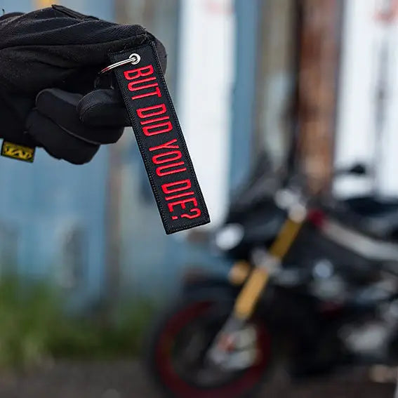 Motorcycle Keychain But Did You Die?
