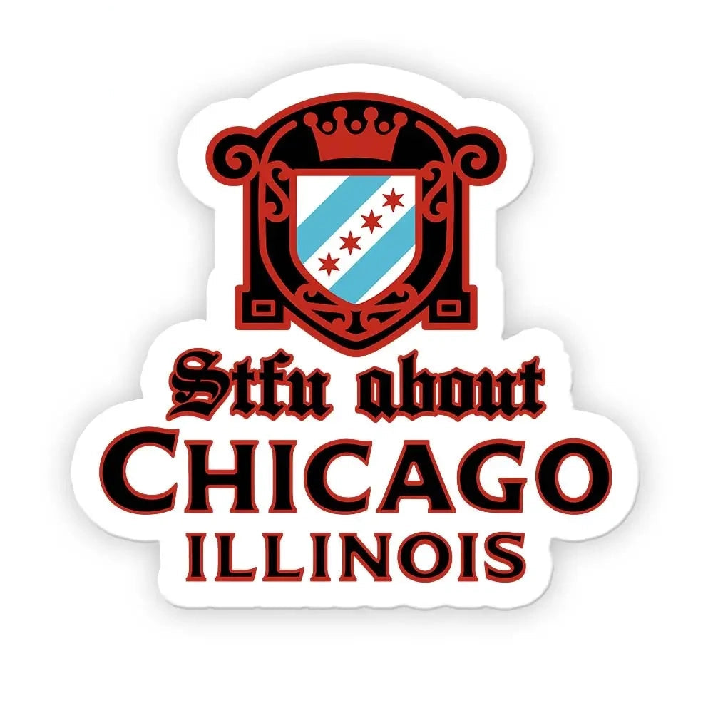 STFU About Chicago Stickers