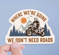 Sticker Don't Need Roads