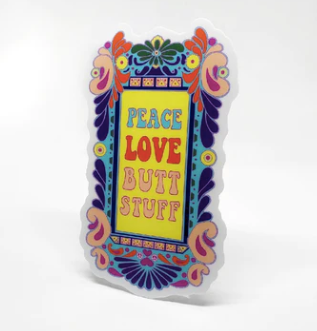 Sticker Peace Love Butt Stuff