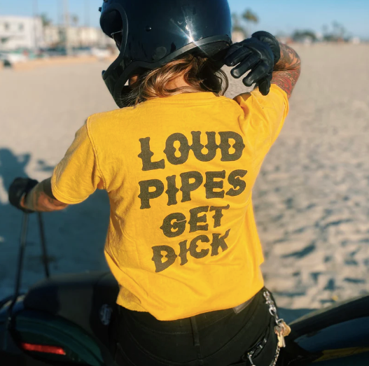 Loud Pipes Get Dick Tee