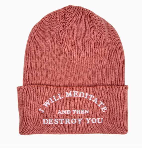 Meditate and Destroy Beanie Dusty Rose