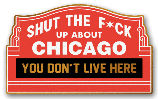 STFU About Chicago Pin
