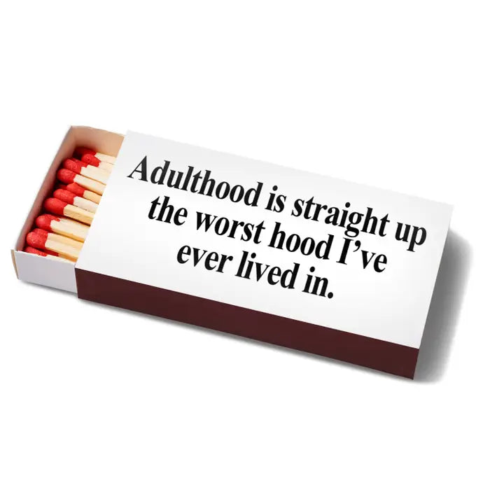 Wood Matches Adulthood