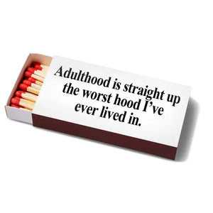 Wood Matches Adulthood