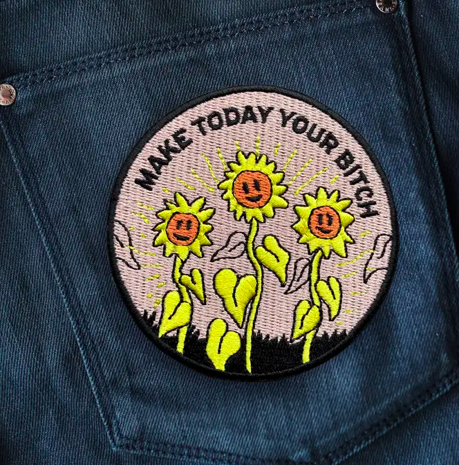 Make Today Your Bitch Patch